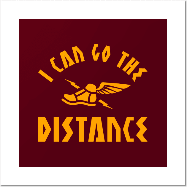 I Can Go The Distance Wall Art by brogressproject